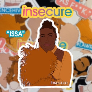 May include: A sticker with a cartoon illustration of a woman with brown skin, wearing an orange dress and a feathery shawl. The sticker has the word "insecure" in a colourful font and the word "ISSA" in a blue box.