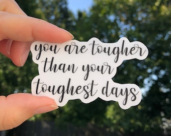 You Are Tougher CLEAR Vinyl Sticker 3"x1.8" Autism  Special Needs Mom Special Ed Teacher Gift ABA sticker SLP Sticker Para Gift