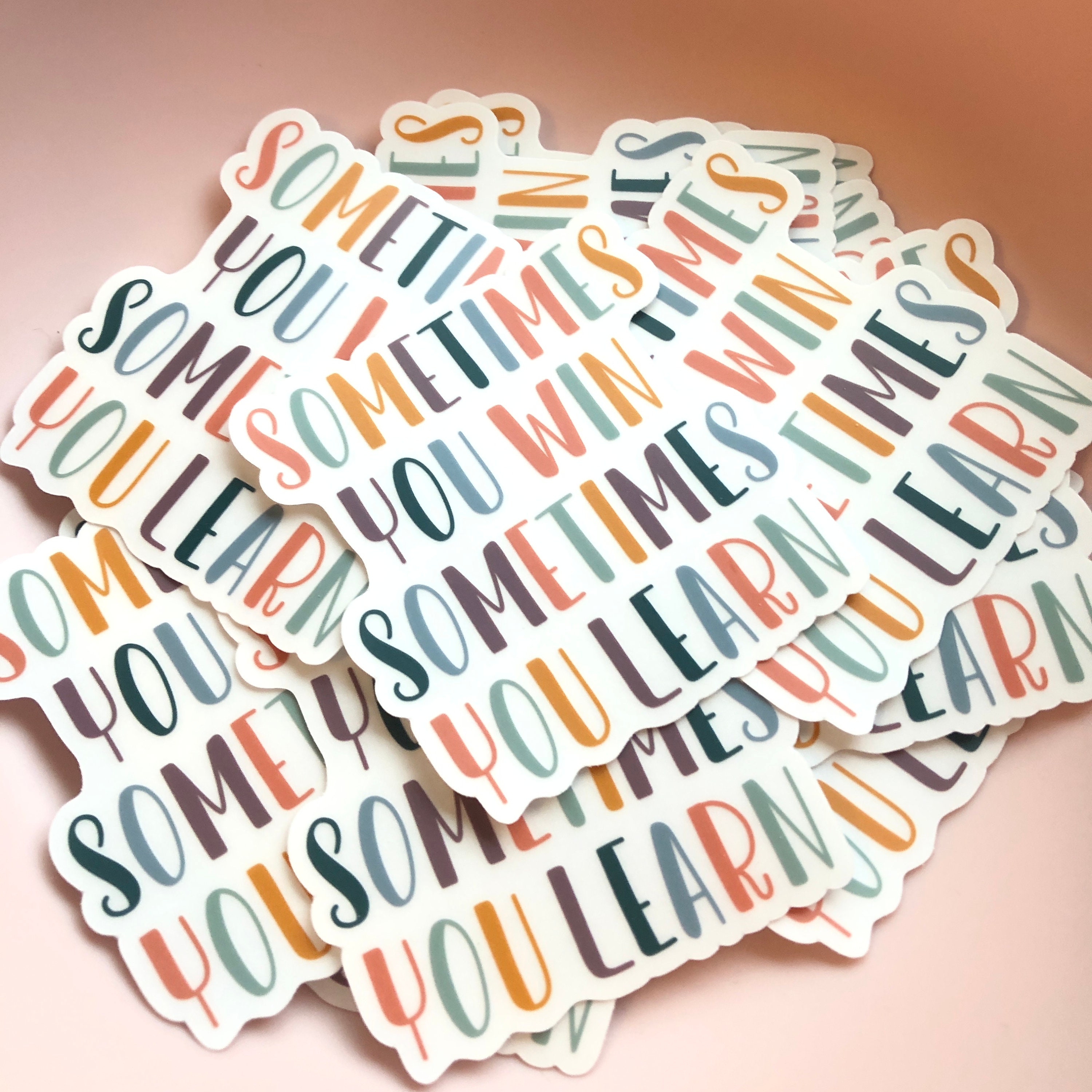 Sometimes You Win Learn Vinyl Sticker 2.8