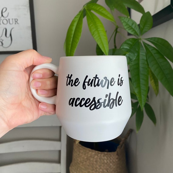 Neurodiversity Future is Accessible Coffee Mug Social Worker Gift Special Needs Mom SLP Teacher Autism Acceptanec ABA  IEP Meeting Prep