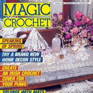 以下が含まれることがあります： 1989年2月発行の「Magic Crochet」誌の表紙には、白いかぎ針編みのドイリーとフラワーアレンジメントが掲載されています。「Speaking of Spring」と「Create an Irish Crochet Cover for Your Piano」というテキストが含まれています。
