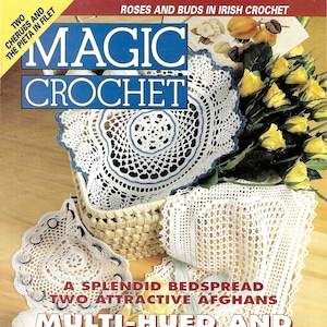 May include: A magazine cover for Magic Crochet magazine, featuring a white crocheted doily, a basket, and a bouquet of yellow roses. The cover text reads "Multi-Hued and Dimensional Color Crochet" and "April 1997 - Number 107".