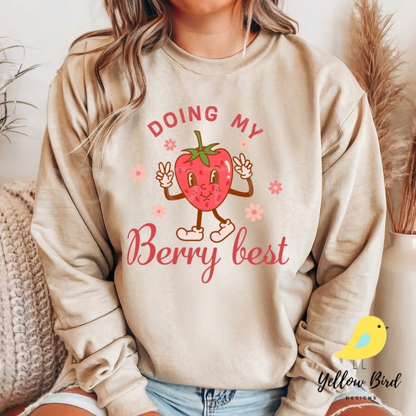Doing my Berry Best Shirt | Strawberry Shirt | Motivational Shirt | Positively Shirt | Plus Size | Self Love Graphic Tee | Women's Tee