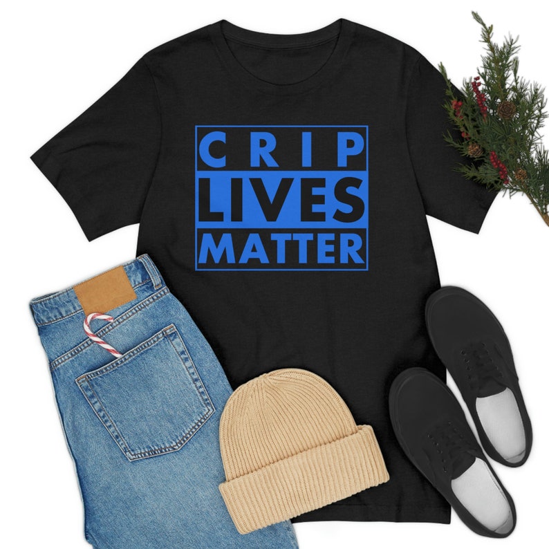 Crip Lives Matter Tshirt Neighborhood Crips Hoover Crips Cuz Nutty