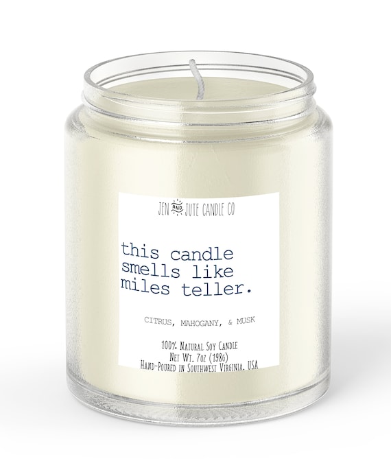 this candle smells like miles teller