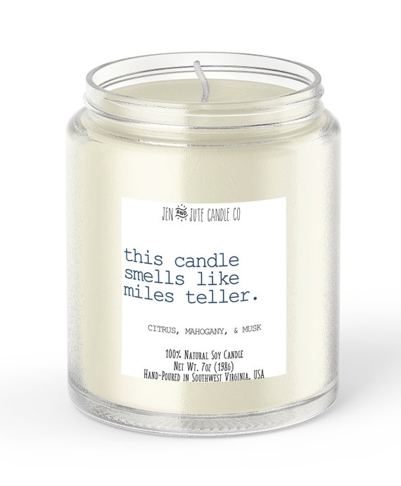 this candle smells like miles teller