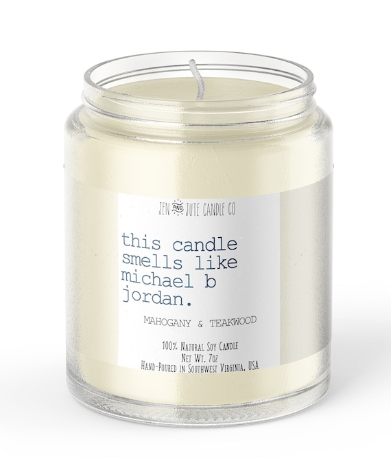 this candle smells like michael b jordan