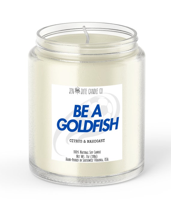 BE A GOLDFISH | a Ted Lasso inspired candle