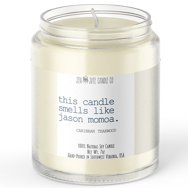 this candle smells like jason momoa