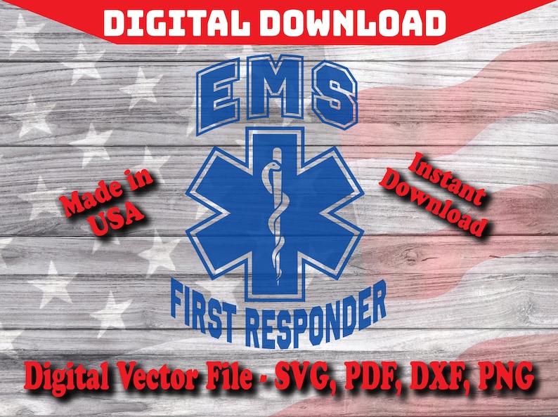 Puede incluir: Un archivo vectorial digital con un dise&ntilde;o de EMS, un s&iacute;mbolo azul de la Estrella de la Vida y el texto "EMS FIRST RESPONDER". El dise&ntilde;o incluye el texto "DESCARGA DIGITAL", "Made in USA" y "Descarga instant&aacute;nea" sobre un fondo de madera con una bandera americana.