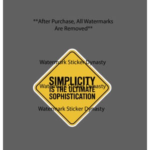 May include: A yellow diamond-shaped sticker with a white border and the text "SIMPLICITY IS THE ULTIMATE SOPHISTICATION" in black. The sticker is on a gray background. The text "Watermark Sticker Dynasty" appears above and below the sticker.