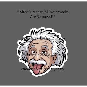 May include: A die-cut vinyl sticker featuring a cartoon illustration of Albert Einstein with his signature wild white hair and mustache, shown with his tongue sticking out. The design has a white border and is set against a dark gray background.