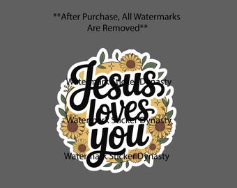 Jesus Loves You Sticker Waterproof Decal Flower Floral Sunflower Faith Gift NEW