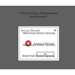May include: A digital graphic featuring a white rectangular pop-up window on a gray background. The window displays the text Access Denied, a red circle with a white X, and an OK button. The text Watermark Sticker Dynasty appears repeatedly.