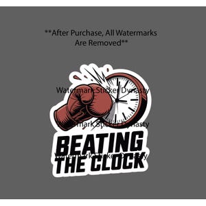 May include: A sticker design featuring a brown boxing glove punching a round analog clock face. The text BEATING THE CLOCK is printed in bold black capital letters below the illustration. The design has a white border on a gray background.