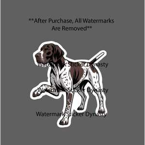 May include: A sticker illustration of a German Shorthaired Pointer dog with a brown head and a white body featuring brown spots. The dog is standing with one front paw raised. The text reads **After Purchase, All Watermarks Are Removed**.