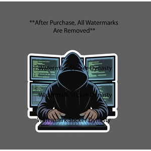 May include: A sticker featuring a hooded figure in a dark sweatshirt typing on a glowing keyboard in front of three computer monitors displaying green lines of code. The design includes the text After Purchase, All Watermarks Are Removed.