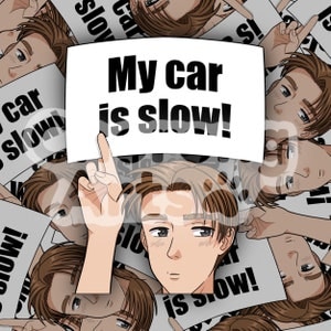Initial D Takumi My Car Is Slow Peeker Aufkleber