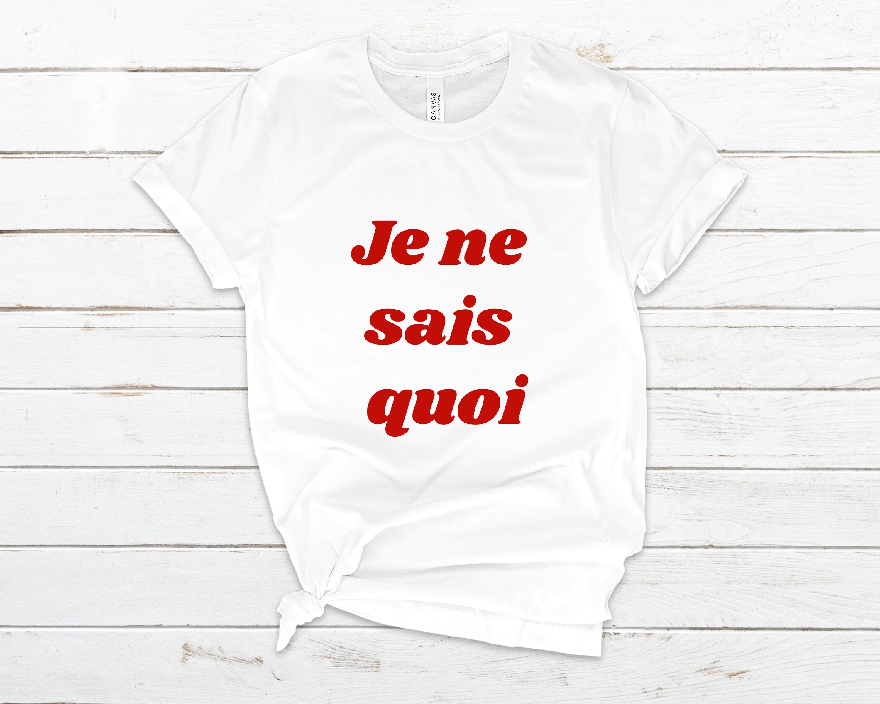Je ne sais quoi t-shirt French Shirt Women & Men French | Etsy