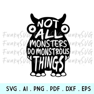 Not All Monsters Do Monstrous Things SVG Eps Png, Illustrierte svg, Home Sweet Home Svg, Mann Höhle Svg, Familie SVG, Shirt Design Cut File