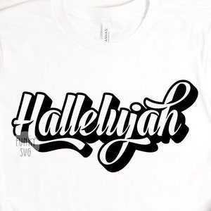 Hallelujah SVG Eps Png, Illustrated svg, Christian Svg, Religious Svg, Jesus SVG, Shirt Design Cut File