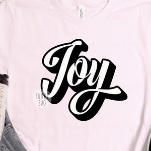 Joy SVG Eps Png, Illustrated svg, Motivation Svg, Inspiration Svg, Shirt Design Cut File