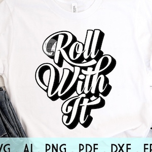 Roll With It SVG Eps Png Illustrated Svg Motivation Svg - Etsy Australia