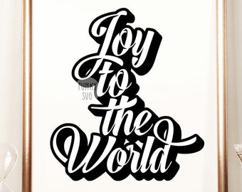 Joy to the world SVG Eps Png, Illustrated svg, Motivation Svg, Inspiration Svg, Shirt Design Cut File