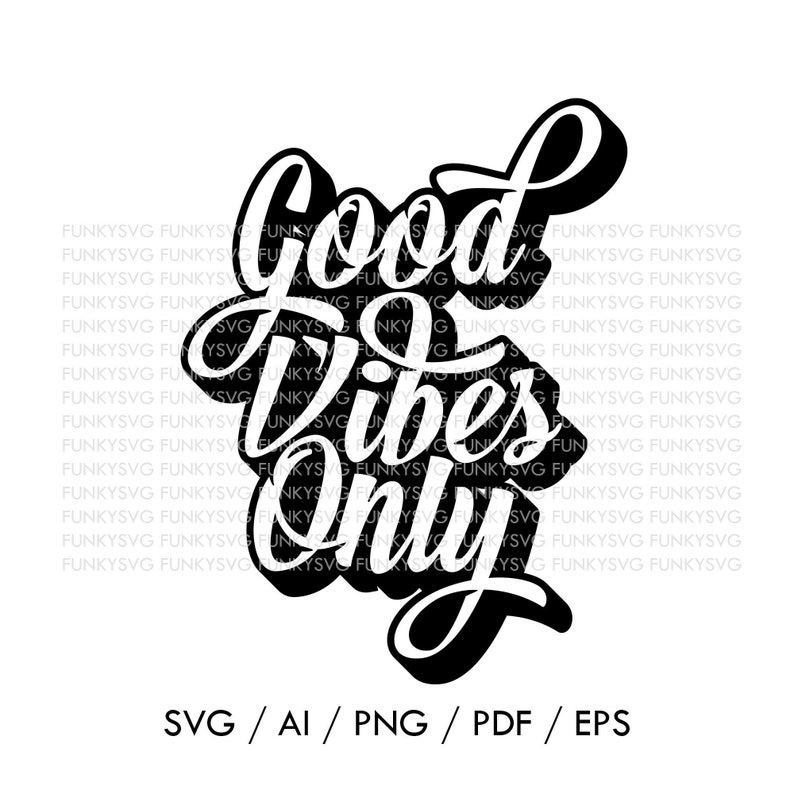 Download Good Vibes Only SVG Eps Png Pdf Ai Home States Svg Funny ...