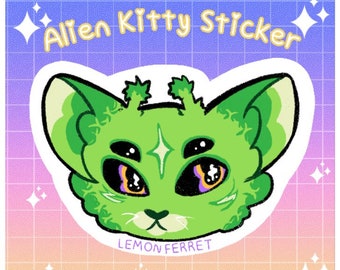 Alien Kitty Sticker // Alien Cat Sticker // Alien Sticker // Cat Sticker // Handmade Sticker // Sticker // Handmade // Alien Cat