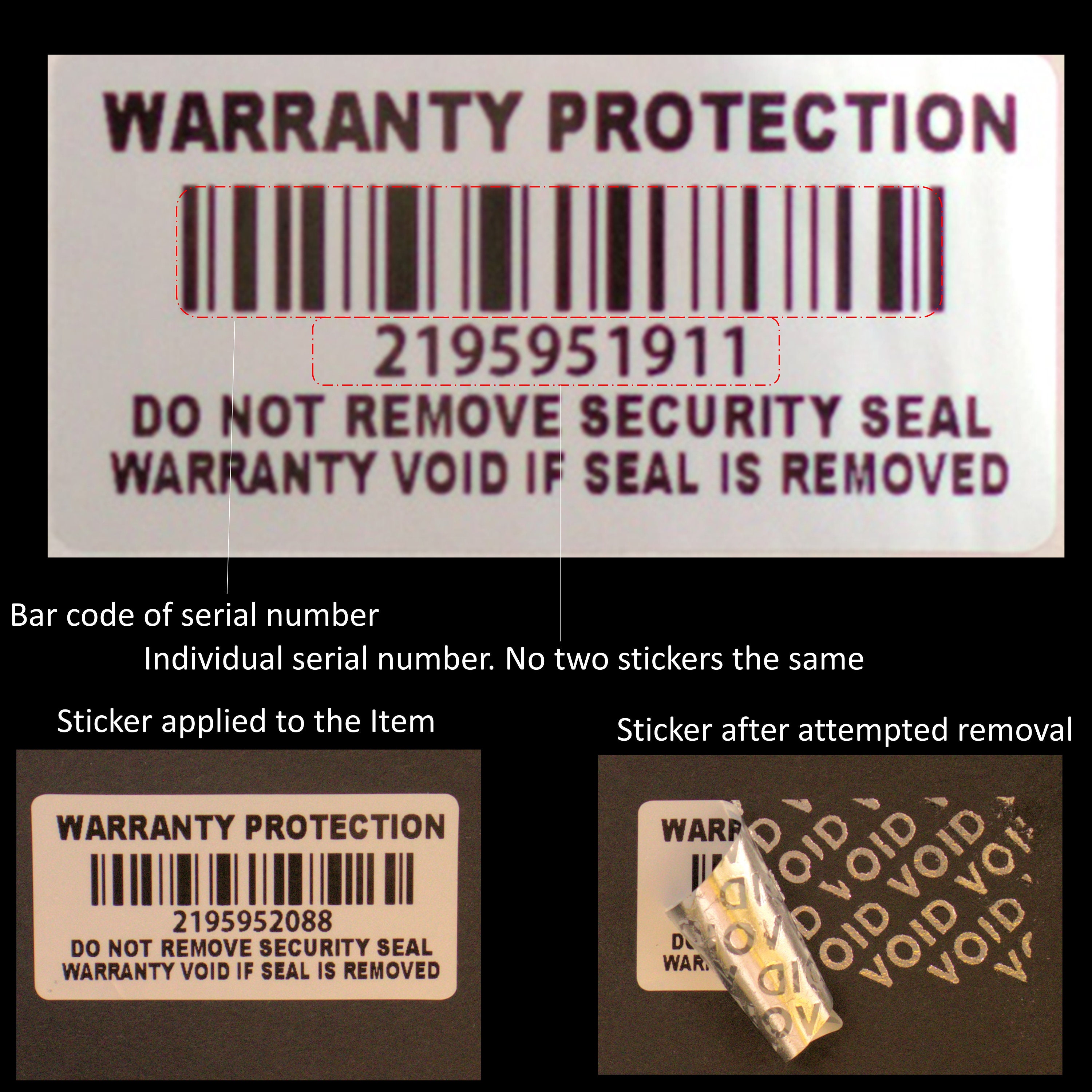 Warranty Void If Removed Security Sticker. Individual Serial Numbered