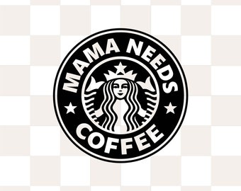 Download Mama Needs Coffee Svg Etsy
