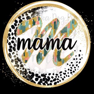 May include: A white circle with a gold border and black and white polka dots. Inside the circle is a colorful abstract design with the word "mama" in black cursive.