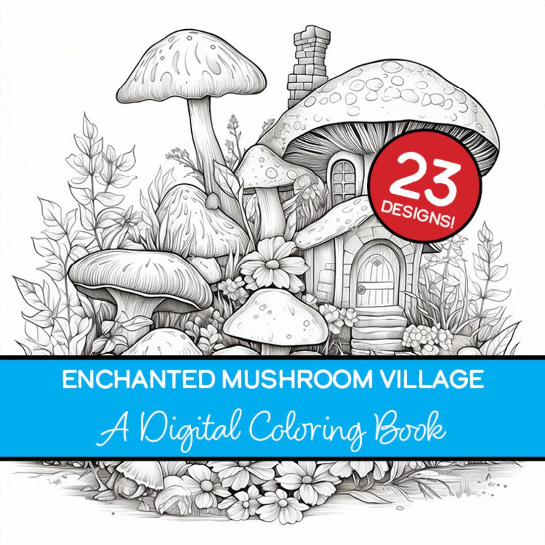Enchanted Mushroom Village Digital Coloring Book Printable Adult ...