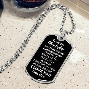 To my Son, Believe in Yourself, Personalized Military Style Dog Tag