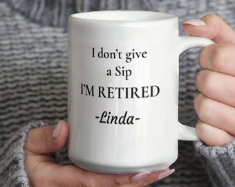 Retirement Mug | Personalized Gift for Retiree | Funny Retirement Coffee Mug | Custom Name Retired Mug | Coworker Retirement Gift