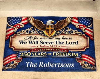Patriotic Christian Welcome Mat, Serve The Lord Doormat, 250 Years Freedom Entry Rug