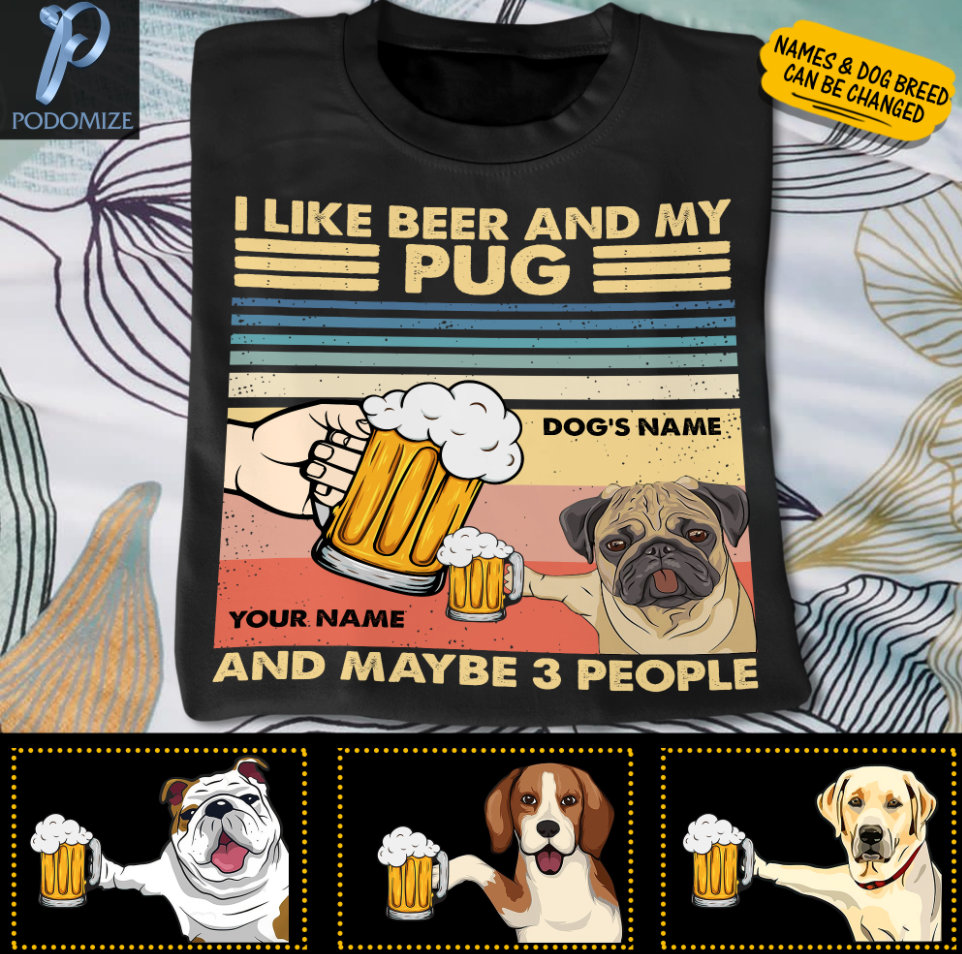 Personalized Dog I Like Beer And My Dog And Maybe 3 People Etsy