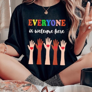 Everyone Is Welcome Here Shirt, teacher shirt everyone is welcome here Shirt, inclusion and equality t shirt, protest and resist t shirt