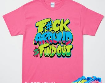 Fuck Around and Find Out Shirt to Match JA 3 Kool Aid, Ja 3 Lemon Venom Deep Royal Blue Light Green Spark Light Photo Blue Match Tee