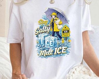 Stay Salty Melt ICE Shirt, Ice Out Shirt, Abolish ICE TShirt, Anti ICE Political Shirt, Social Justice Shirt, Fuck Ice, No Ice Shirt