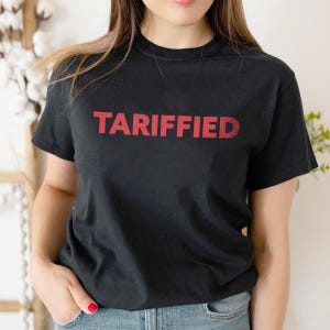 Tarrified  Shirt Anti-Trump Lizzo Shirt, Tariffied Shirt and Hoodie, Feminist Political Protest, Resist Resistance
