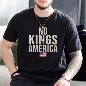No Kings in America Unisex T-Shirt, Anti-Trump, Protest Shirt, Democracy Tee, Protest, Gift for Anti-MAGA, Patriotic Tee, Liberal