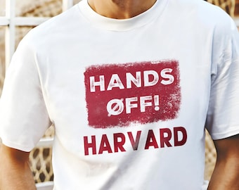 Hands Off Havard Shirt, Stand With Havard Shirt, Harvard Free Speech Shirt, FDT Political Shirt, Academic Freedom Shirt, Anti Trump Tee