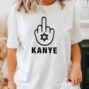 F Kanye Shirt, Kanye Middle Finger Unisex Tshirt, Star of David F Kanye Shirt