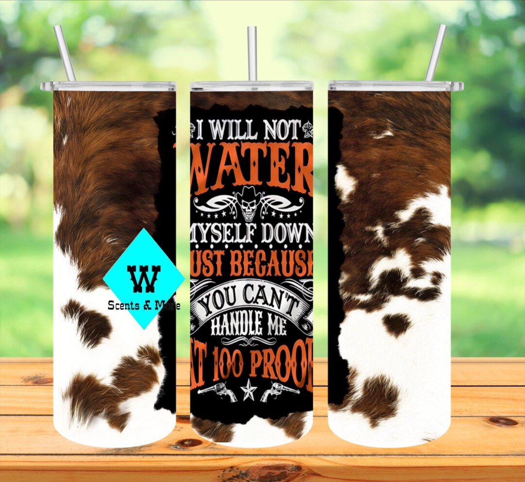 Whiskey Cowhide Design, Western Alcohol Funny Quotes Tumbler 20 Oz