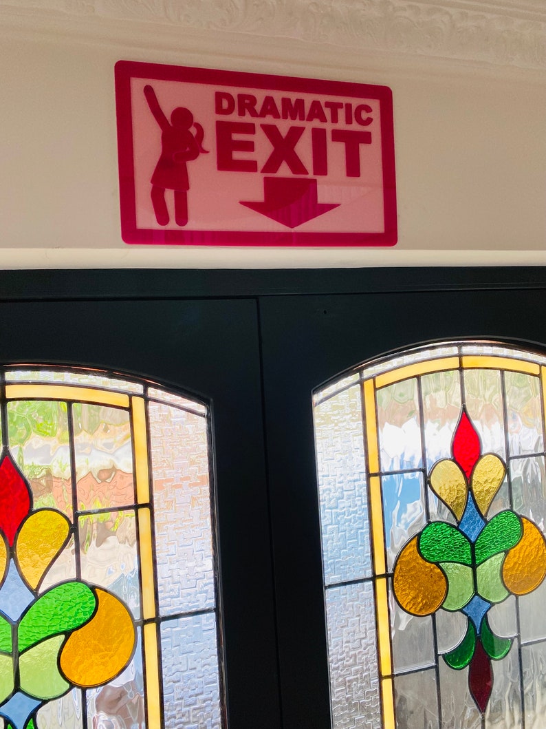Exit Sign Humor DRAMATIC EXIT Sign, Funny Signage, Door Signs - Etsy