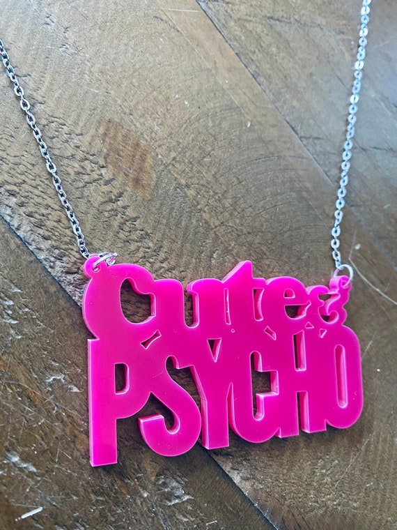 Cute & Phycho’ hot pink necklace - laser cut - silver chain