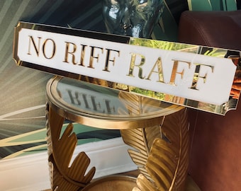 NO RIFF RAFF Street style sign, wall decor.