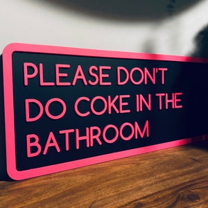 Don’t Do Coke In The Bathroom Acrylic Wall Decor